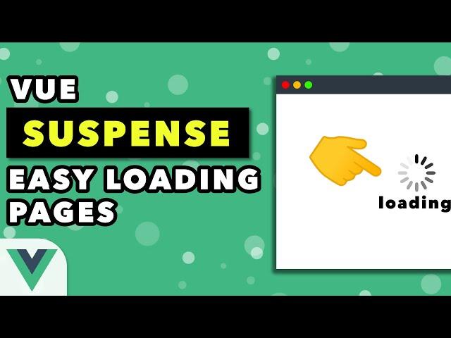 Easy Loading Pages With Vue Suspense