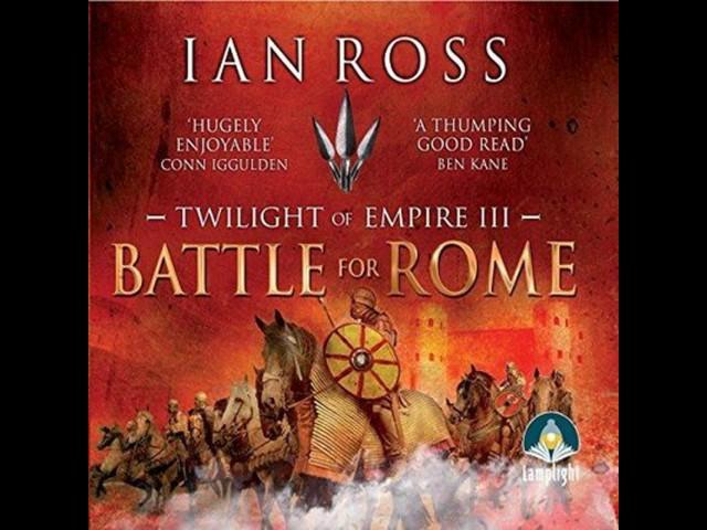 IAN ROSS, Twilight of Empire,  Battle For Rome