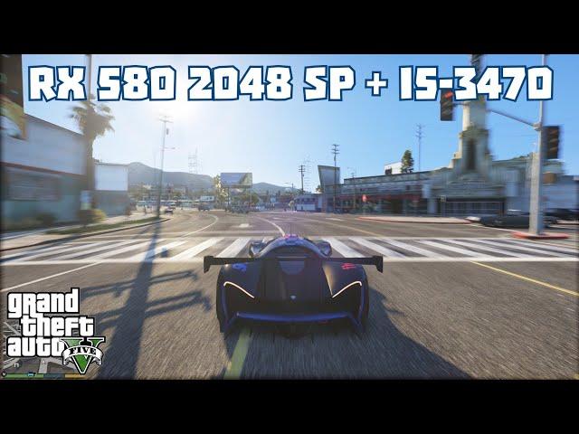 GTA 5 on AMD RX 580 2048 SP 8GB + intel i5-3470