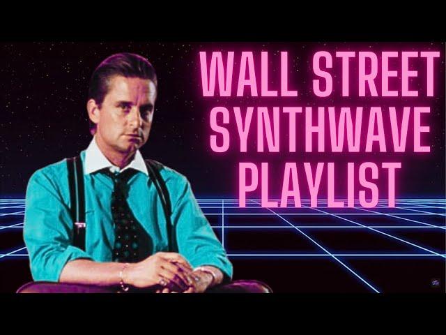 Wall Street Synthwave Playlist (Business, Finance, Trading, Stocks, Crypto)