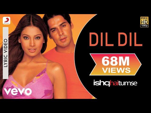 Dil Dil Lyric Video - Ishq Hai Tumse|Bipasha Basu,Dino|Udit Narayan,Alka Yagnik|Himesh R