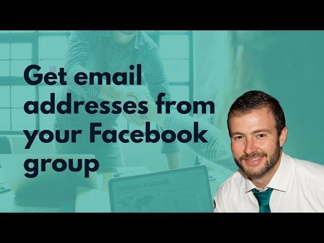 Get Email Addresses from Facebook Groups