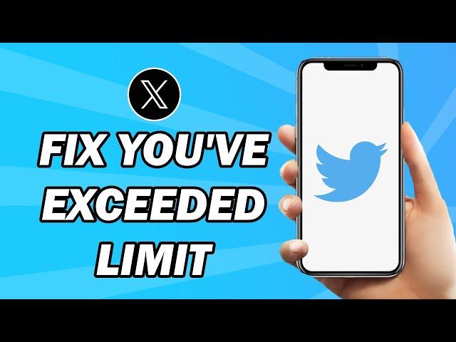 How To Fix Twitter/X You've Exceeded Limit (2024)