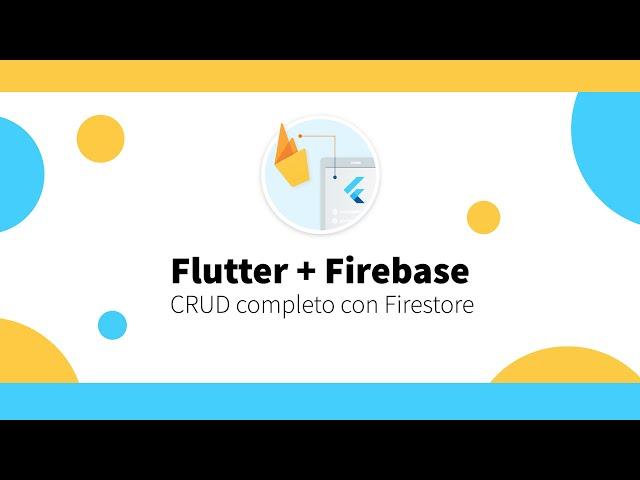 Flutter + Firebase: CRUD Completo en Firestore