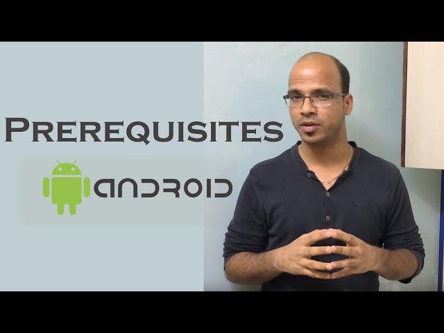 Prerequisites to learn Android | What you should know?