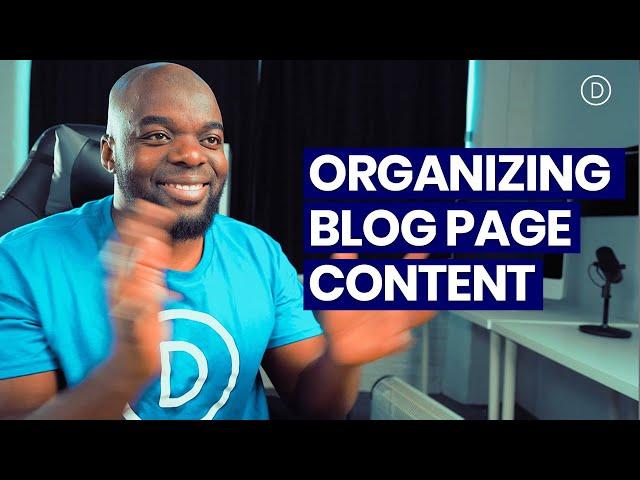5 Tips for Organizing Blog Page Content in Divi