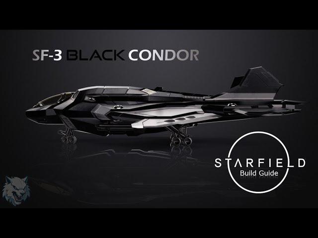 Master the Skies: Ultimate Starfield SF-3 Black Condor Ship Build Guide