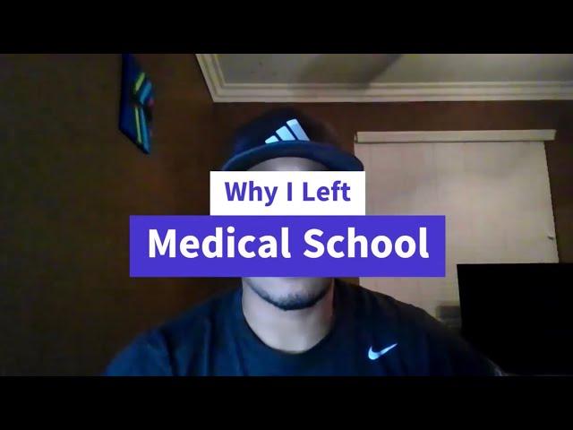 Why I Left Medical School