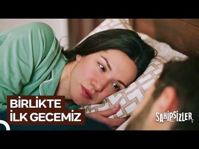 Devran ve Azize İlk Defa Birlikte Uyudu | Sahipsizler 14. Bölüm