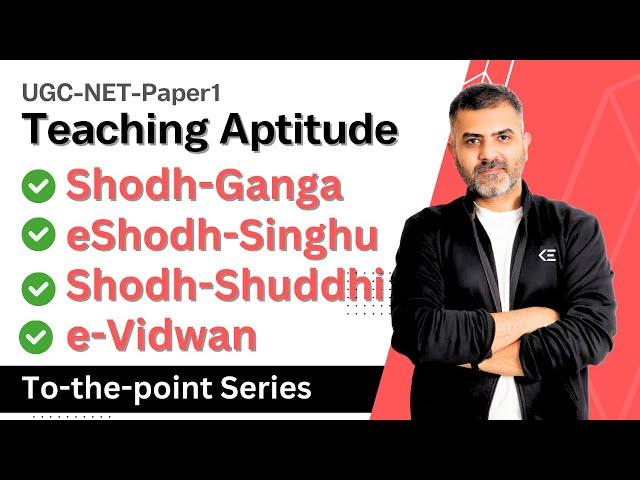 Shodh-Ganga, eShodh-Sindhu, Shodh-shuddhi | Teaching Aptitude | UGC-NET-Paper 1