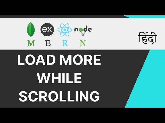 Infinite Scrolling in ReactJs  Load more while Scrolling | Pagination on Scrolling | Hindi Tutorial