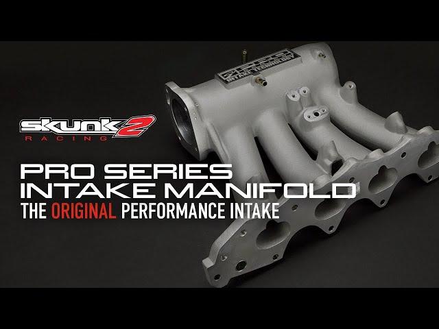 Why the Skunk2 Pro Series Intake is the OG Honda Performance Manifold!