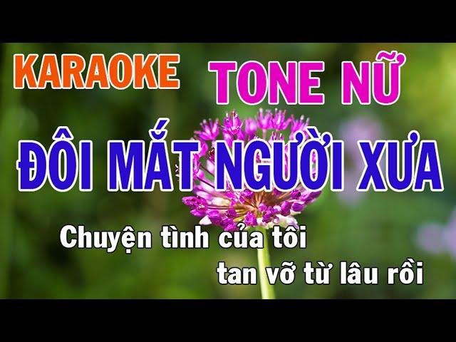 Đôi Mắt Người Xưa Karaoke Tone Nữ Nhạc Sống - Phối Mới Dễ Hát - Nhật Nguyễn