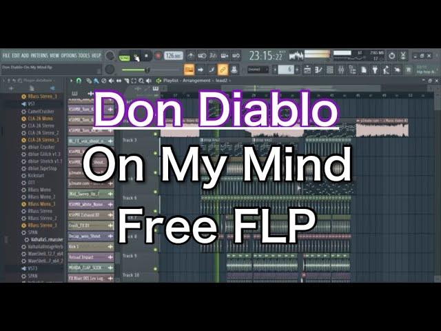 [Free FLP]　Don Diablo - On My Mind - FL Studio Remake