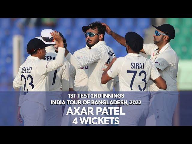 Axar Patel's 4 Wickets Against Bangladesh | 2nd Innings | 1st Test | India tour of Bangladesh 2022