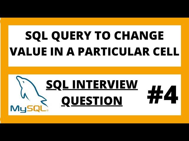 Change particular cell value in table in SQL using update | SQL interview questions - 4