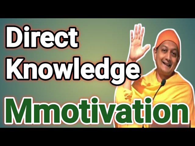 Direct Knowledge _ Swami Sarvapriyananda #motivation