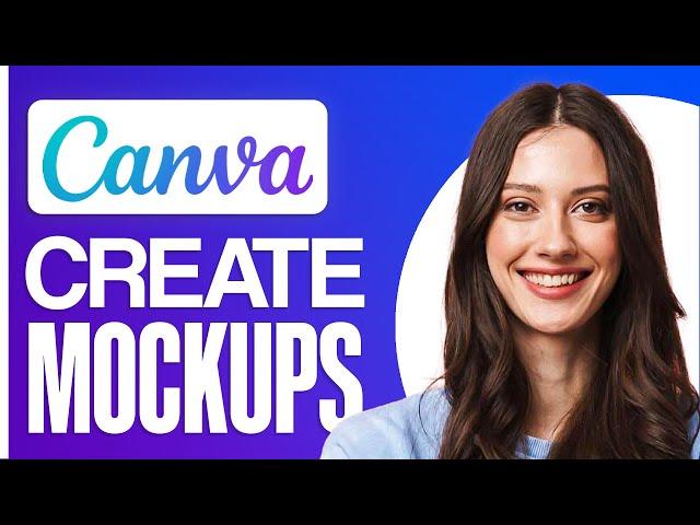 How To Create Mockups In Canva 2024 (Step By Step)