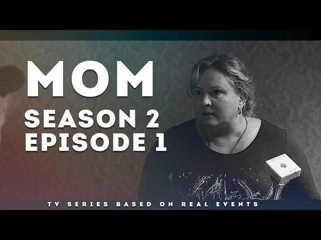 Series Mom season 2 episode 1. Drama based on real events in Ukraine! | OSNOVAFILM