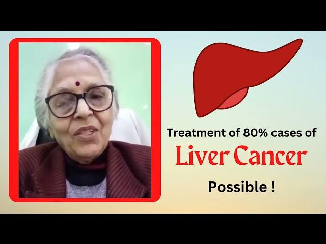 Treatment of 80% Cases of LIVER Cancer Possible! : Dr Sharda Jain