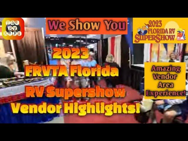 Amazing Vendor Area Experience At The 2023 FRVTA Florida RV Supershow!