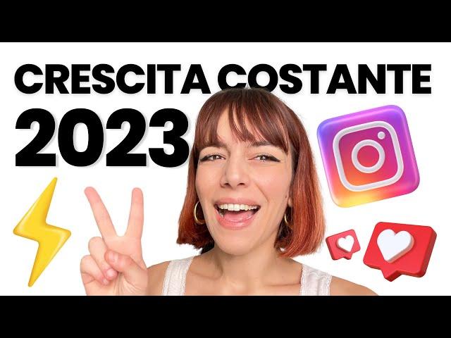 Come crescere su INSTAGRAM nel 2023: l'unica STRATEGIA per una Crescita Costante 