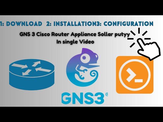 How to download Install gns3 | cisco router appliances | sollar putty download and installation