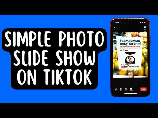 How To Create Simple Photo Slide Show On TikTok [2022] Works on iPhone 13