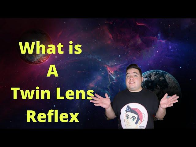 Twin Lens Reflex Explained!!