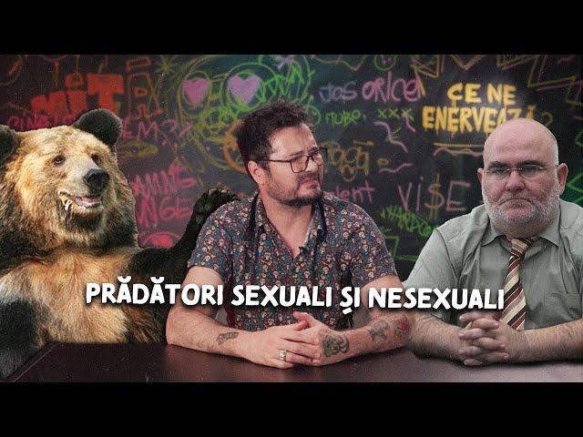 Ce ne enervează #15 - Prădători sexuali și nesexuali