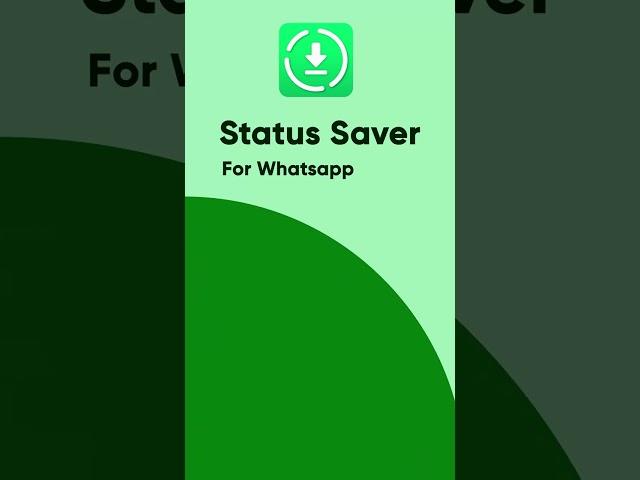 Get the Best WhatsApp Status Saver with #StatusSaver App