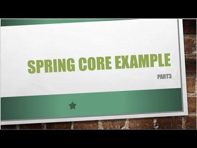 Spring-Core Example Part-3