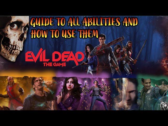 EVIL DEAD THE GAME | ALL ABILITIES ACTIVE SKILLS BEST SURVIVORS  BEGINNERS GUIDE HELP GET MORE WINS