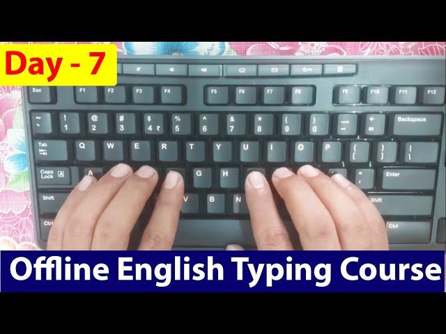 Learn English Typing Offline full Course || Offline Typing Class || Day - 7 | @Techassistance