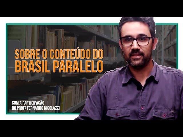 O BRASIL PARALELO PRODUZ HISTÓRIA? | Historiar-se