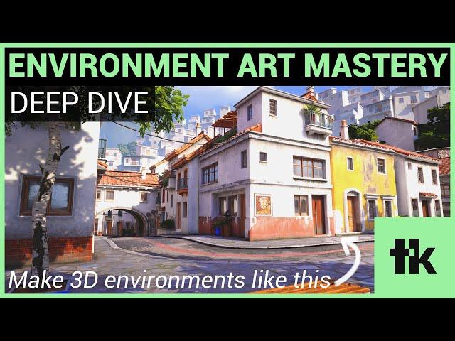 Environment Art Mastery - Deep Dive