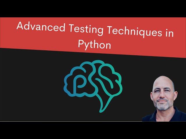 Advanced Testing Techniques in Python