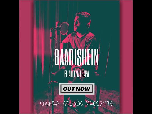 BAARISHEIN ||COVER || ADITYA THAPA ||