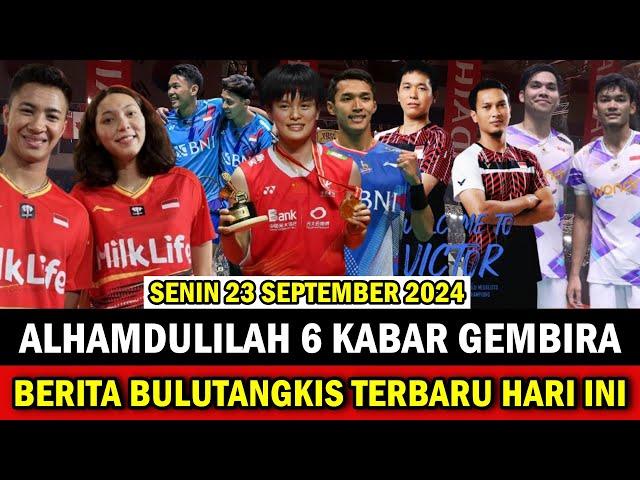  TOP 6 Best News ~ Berita Bulutangkis Tebaru Hari Ini | Senin 23 September 2024 | Berita Badminton