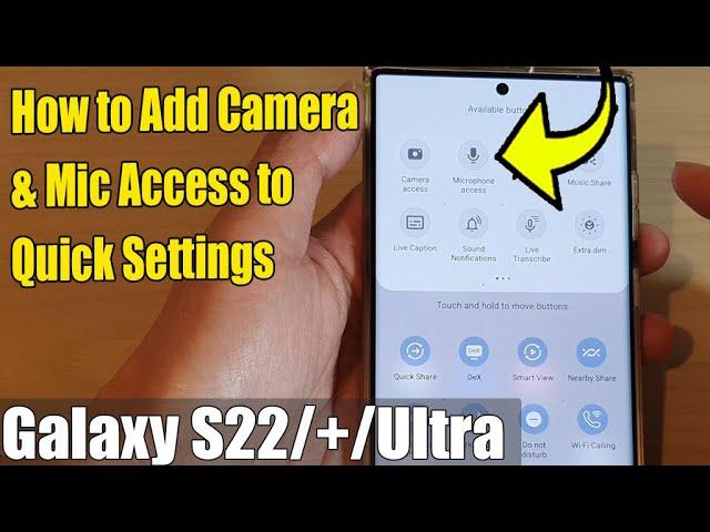 Galaxy S22/S22+/Ultra: How to Add Camera & Mic Access to Quick Settings