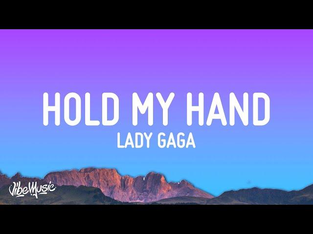 Lady Gaga - Hold My Hand (Lyrics) (From “Top Gun: Maverick)