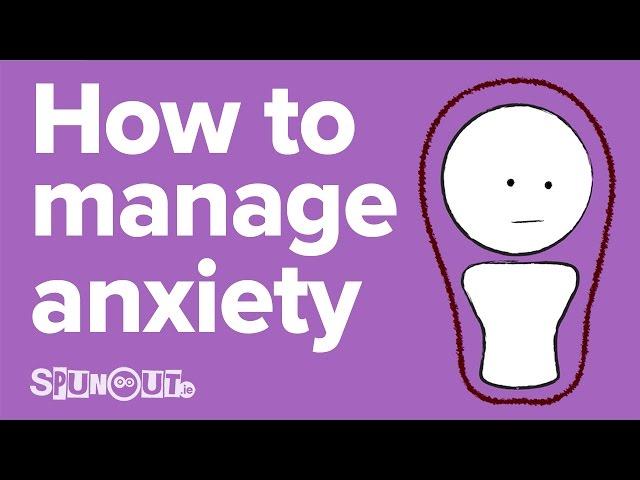 How to manage anxiety