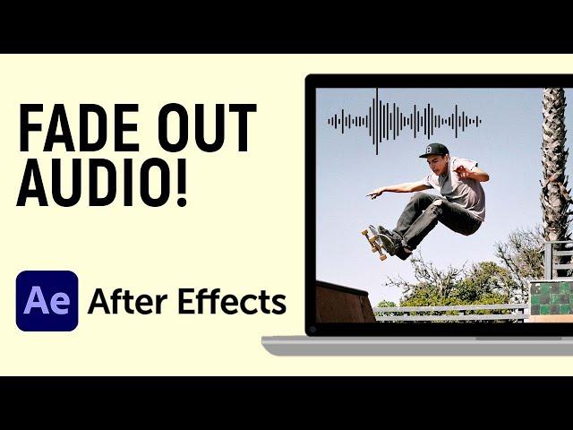 How to Fade Out Audio in Adobe After Effects