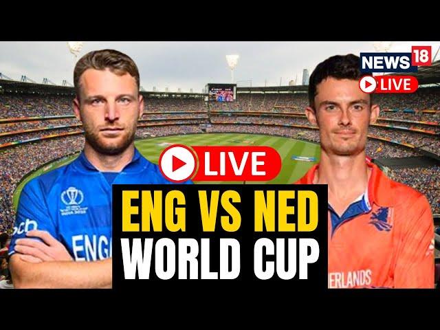 England Vs Netherlands LIVE Match Updates | Eng Vs Ned LIVE | Cricket World Cup 2023 LIVE | N18L