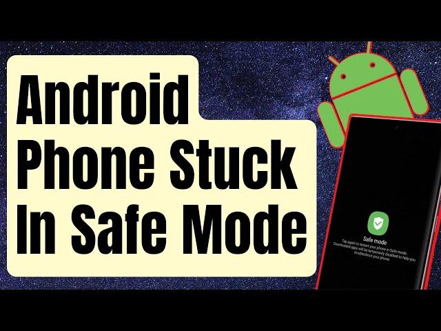 FIXED: Android Phone Stuck In Safe Mode [Updated 2024]