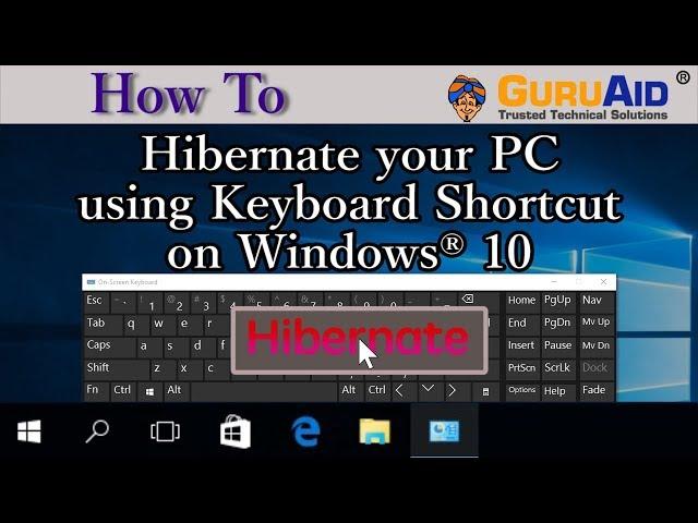 How to Hibernate your PC using Keyboard Shortcut on Windows® 10 - GuruAid