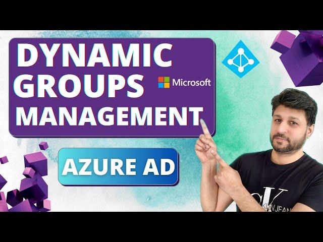 Azure Active Directory Tutorial: Dynamic Groups