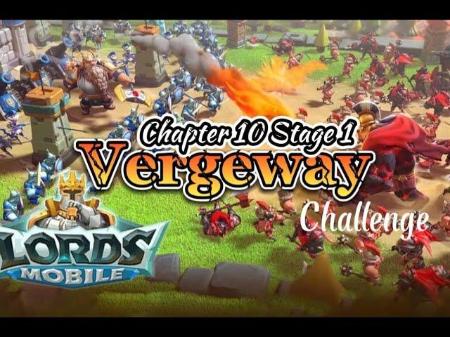 Lords Mobile Vergeway Chapter 10 Stage 1