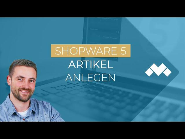 Artikel anlegen in Shopware 5