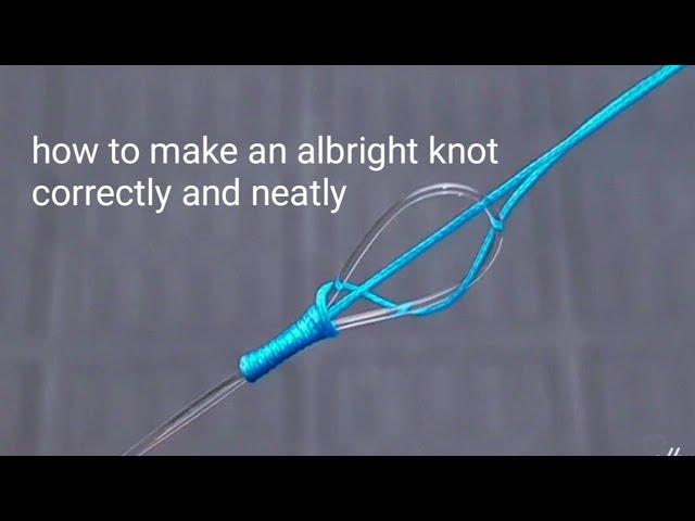 Fishing knots : Albrigh knot || Braid To leader super smooth